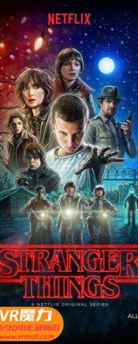 【怪奇物语 第一季 第08集 完结篇 3D Stranger Things s01e08 3D】3D左右电影下载_中文字幕_4K_高清蓝光压制_网盘
